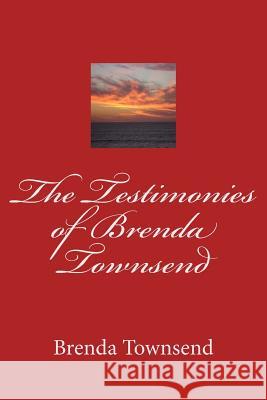 The testimony of Brenda Townsend Townsend, Brenda 9781497547957 Createspace - książka