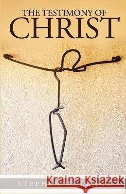The Testimony of Christ Mr Stephen W. Lange 9781727130867 Createspace Independent Publishing Platform - książka