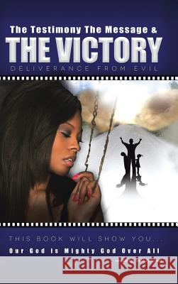 The Testimony, the Message, and the Victory: Deliverance from Evil Patterson, Todd 9781481728300 Authorhouse - książka