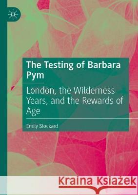 The Testing of Barbara Pym Emily Stockard 9783031396663 Springer Nature Switzerland - książka
