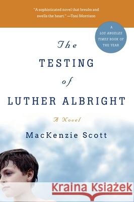 The Testing of Luther Albright MacKenzie Bezos 9780060751425 Harper Perennial - książka