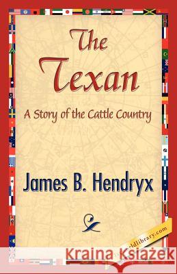 The Texan B. Hendryx Jame 9781421845524 1st World Library - książka