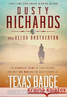 The Texas Badge Dusty Richards, Velda Brotherton 9781633735620 Galway Press - książka