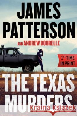 The Texas Murders: Everything Is Bigger in Texas--Especially the Murder Cases James Patterson Andrew Bourelle 9781538768761 Little Brown and Company - książka