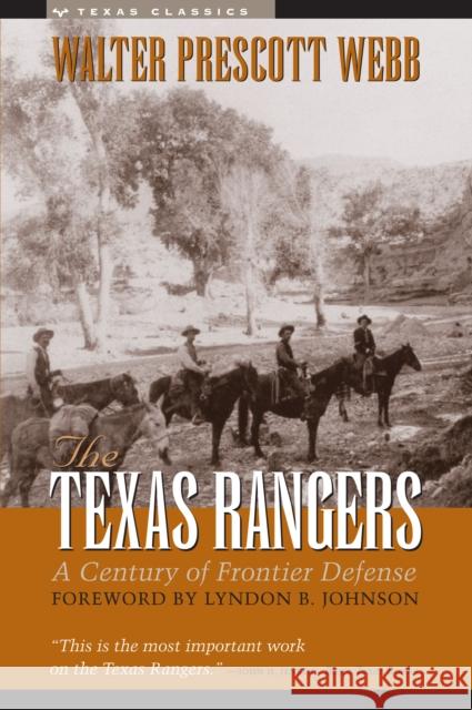 The Texas Rangers: A Century of Frontier Defense Webb, Walter Prescott 9780292781108 University of Texas Press - książka