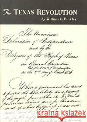 The Texas Revolution William C. Binkley 9780876110416 Texas State Historical Association - książka