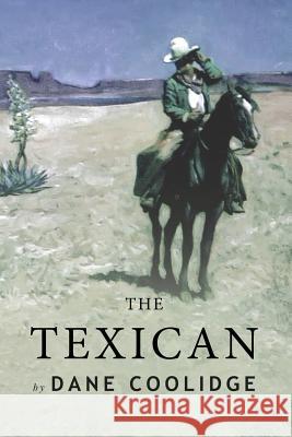 The Texican: Illustrated Dane Coolidge 9781519188250 Createspace - książka