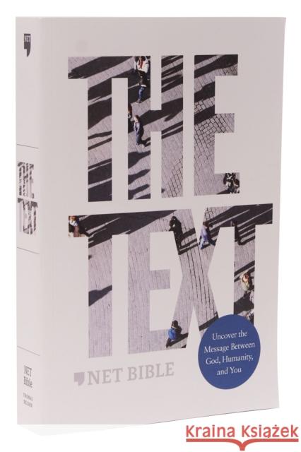 The TEXT Bible: Uncover the message between God, humanity, and you (NET, Paperback, Comfort Print) Hayley DiMarco 9780785293484 Thomas Nelson Publishers - książka