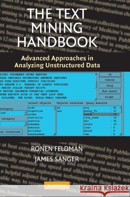The Text Mining Handbook: Advanced Approaches in Analyzing Unstructured Data Feldman, Ronen 9780521836579  - książka