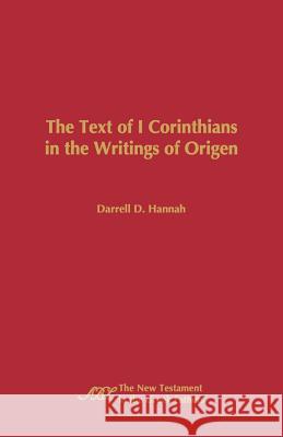 The Text of 1 Corinthians in the Writings of Origen Darrell D. Hannah 9781589837300 Society of Biblical Literature - książka