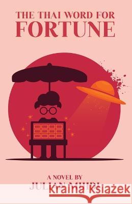 The Thai Word for Fortune Julian Mihdi 9781957917160 Glass Spider Publishing - książka