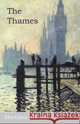 The Thames Mortimer Menpes 9781473326484 Read Books - książka
