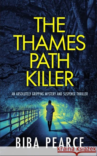 THE THAMES PATH KILLER an absolutely gripping mystery and suspense thriller Biba Pearce 9781804053225 Joffe Books - książka