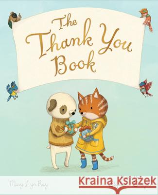 The Thank You Book Mary Lyn Ray Stephanie Graegin 9780544791367 Houghton Mifflin - książka