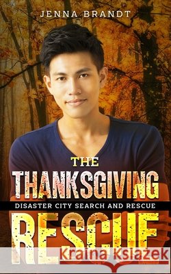 The Thanksgiving Rescue: A K9 Handler Holiday Romance Brandt, Jenna 9798264456640 Independently Published - książka
