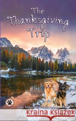 The Thanksgiving Trip Kathi Daley 9781728759760 Independently Published - książka