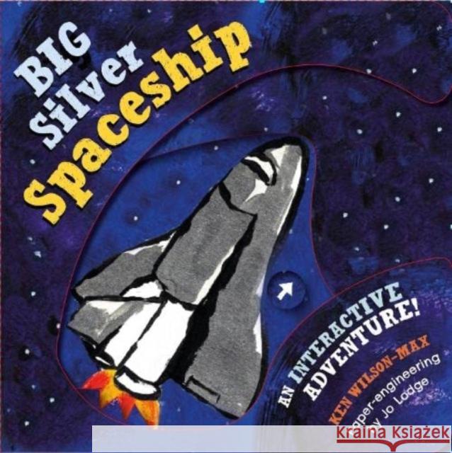 The The Big Silver Spaceship Ken Wilson-Max 9781914912146 Boxer Books Limited - książka