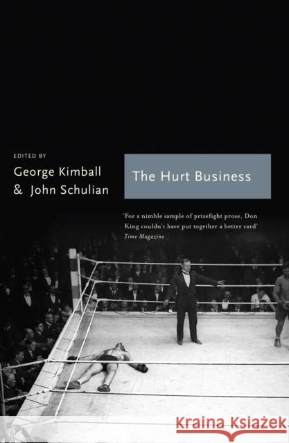 The The Hurt Business: A Century of the Greatest Writing on Boxing  9781781311790  - książka