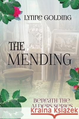 The the Mending Golding, Lynne 9781989517550 Blue Moon Publishers - książka
