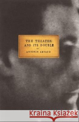 The Theater and Its Double Antonin Artaud Mary C. Richards 9780802150301 Grove/Atlantic - książka