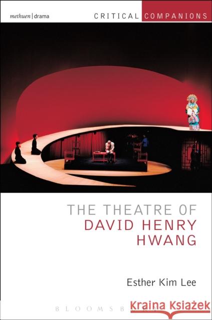 The Theatre of David Henry Hwang Esther Kim Lee Kevin J. Wetmor Patrick Lonergan 9781408185858 Methuen Publishing - książka
