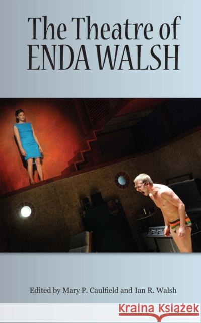 The Theatre of Enda Walsh Mary Caulfield Ian Walsh 9781788747875 Peter Lang Ltd, International Academic Publis - książka