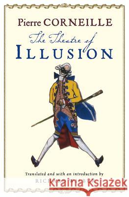 The Theatre of Illusion Pierre Corneille Richard Wilbur Richard Wilbur 9780156032315 Harvest Books - książka