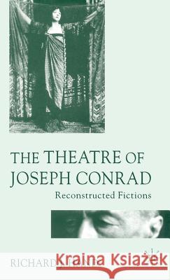 The Theatre of Joseph Conrad: Reconstructed Fictions Hand, Richard J. 9781403918994 Palgrave MacMillan - książka