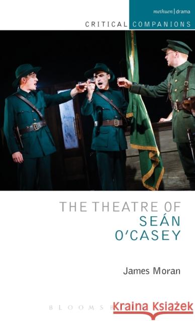 The Theatre of Sean O'Casey James Moran 9781408175347  - książka