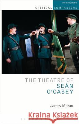 The Theatre of Sean O'Casey James Moran 9781408175354  - książka