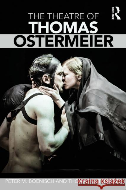 The Theatre of Thomas Ostermeier Peter M. Boenisch Thomas Ostermeier 9781138914476 Routledge - książka