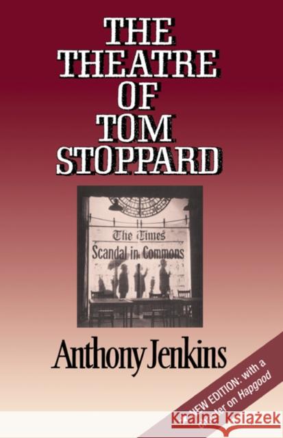The Theatre of Tom Stoppard Anthony Jenkins 9780521379748 Cambridge University Press - książka
