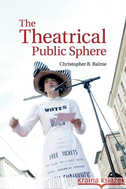 The Theatrical Public Sphere Christopher B. Balme 9781316638873 Cambridge University Press - książka