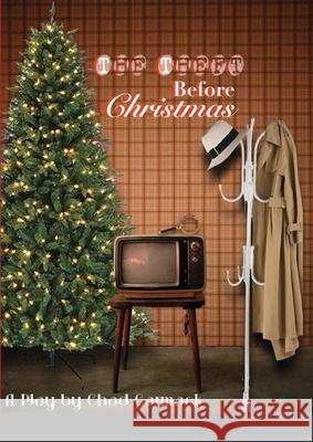 The Theft Before Christmas: A Mystery in Three Acts Chad Carmack Hannah Thibaudeau-Carmack 9781387401413 Lulu.com - książka