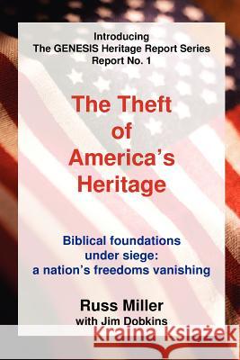 The Theft of America's Heritage Russ Miller Jim Dobkins 9780943247229 Ucs Press - książka