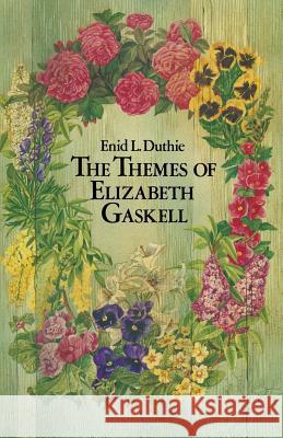 The Themes of Elizabeth Gaskell Enid L. Duthie 9781349051304 Palgrave MacMillan - książka