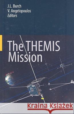 The THEMIS Mission James L. Burch Vassilis Angelopoulos 9780387898193 Springer - książka