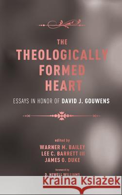 The Theologically Formed Heart Warner M Bailey Lee C III Barrett James O Duke 9781498226462 Pickwick Publications - książka