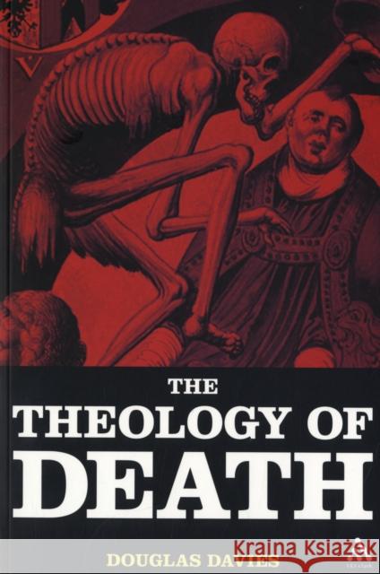 The Theology of Death Douglas Davies 9780567030498 T. & T. Clark Publishers - książka