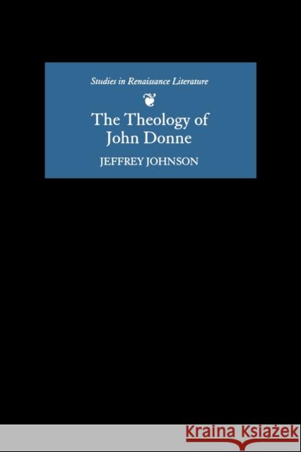 The Theology of John Donne Jeffrey Johnson 9780859916202 D.S. Brewer - książka