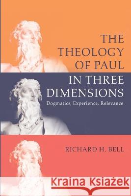 The Theology of Paul in Three Dimensions Bell, Richard H. 9781666701470 Cascade Books - książka