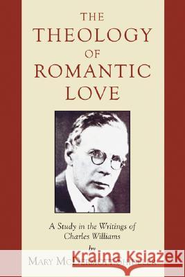 The Theology of Romantic Love Mary McDermott Shideler 9781597523349 Wipf & Stock Publishers - książka