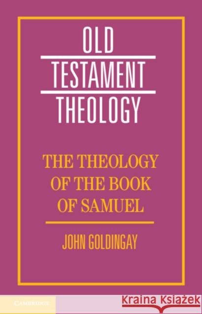 The Theology of the Book of Samuel John (Fuller Theological Seminary, California) Goldingay 9781009519748 Cambridge University Press - książka