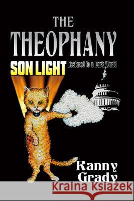 The Theophany: Son-Light restored to a Dark World Perry, Diana Torri 9781514332849 Createspace - książka