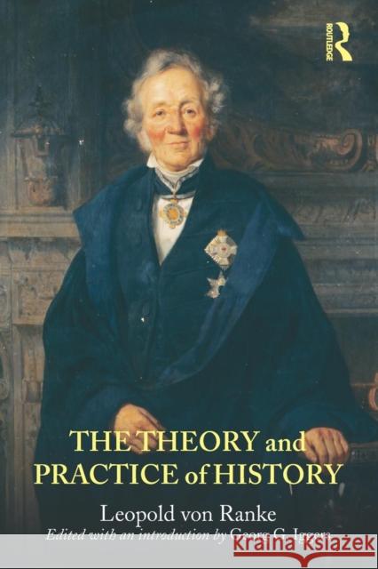 The Theory and Practice of History: Edited with an Introduction by Georg G. Iggers Ranke, Leopold Von 9780415780339  - książka