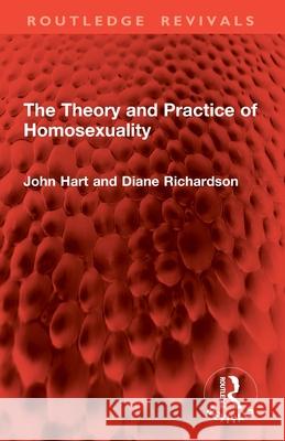 The Theory and Practice of Homosexuality Diane Richardson 9781032860428 Routledge - książka