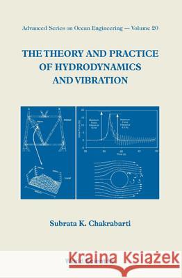 The Theory and Practice of Hydrodynamics and Vibration Subrata K. Chakrabarti 9789810249212 World Scientific Publishing Company - książka