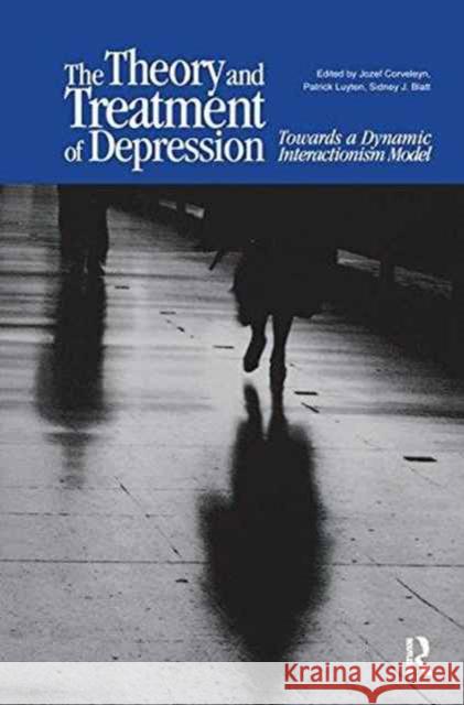 The Theory and Treatment of Depression: Towards a Dynamic Interactionism Model Jozef Corveleyn Patrick Luyten Sidney J. Blatt 9781138149847 Routledge - książka