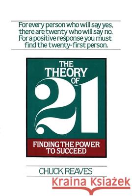 The Theory of 21: Finding the Power to Succeed Reaves, Chuck 9781590772478 M. Evans and Company - książka
