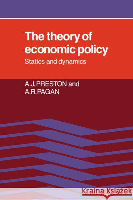 The Theory of Economic Policy: Statics and Dynamics Preston, A. J. 9780521070225 Cambridge University Press - książka
